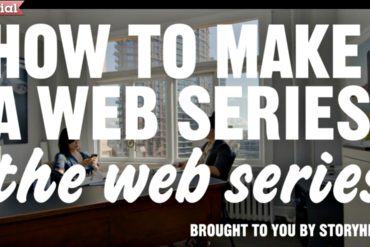 How to make a web series
